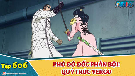 One Piece S16 Tập 600 Ban Tay Ac Ma Của Master Truy Sat Pops