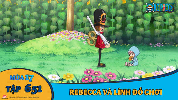 One Piece S17 Tập 651 Rebecca Va Linh đồ Chơi Pops