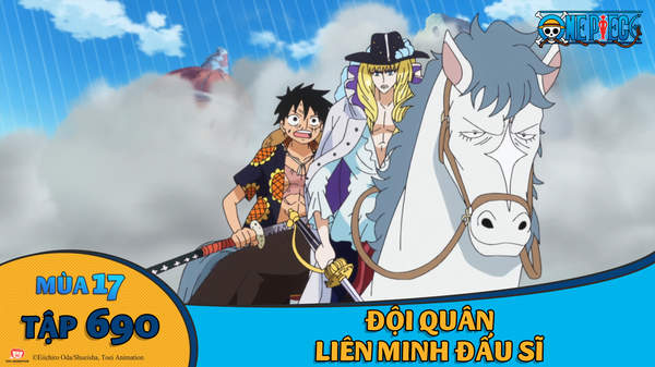 One Piece S17 Tập 690 đội Quan Lien Minh đấu Sĩ Pops One Piece S17 Tập 690 đội Quan Lien Minh đấu Sĩ Pops