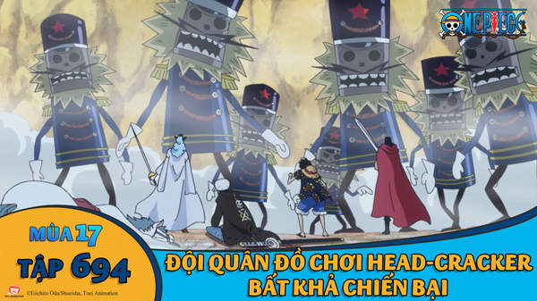 One Piece S17 Tập 694 đội Quan đồ Chơi Head Cracker Bất Khả Chiến Bại Pops