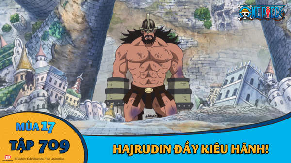 One Piece S17 Tập 709 Hajrudin đầy Kieu Hanh Pops