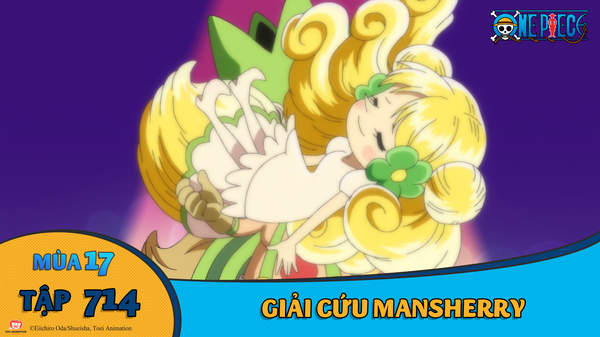One Piece S17 Tập 714 Giải Cứu Mansherry Pops
