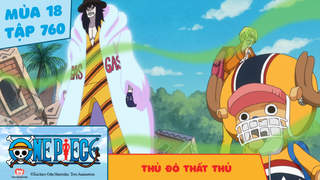 One Piece S18 - Tập 760: Thủ đô thất thủ