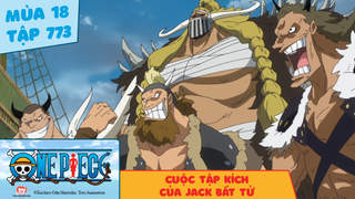 One Piece S18 - Tập 773: Cuộc tập kích của Jack bất tử