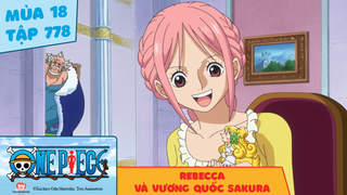 One Piece S18 - Tập 778: Rebecca và vương quốc Sakura