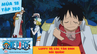 One Piece S18 - Tập 780: Luffy và các tân binh hải quân!