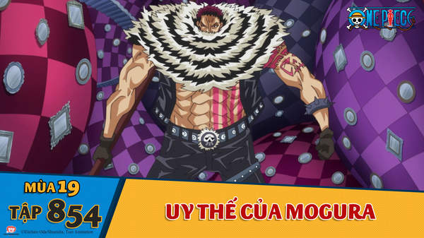 One Piece S19 Tập 854 Uy Thế Của Mogura Pops One Piece S19 Tập 854 Uy Thế Của Mogura Pops