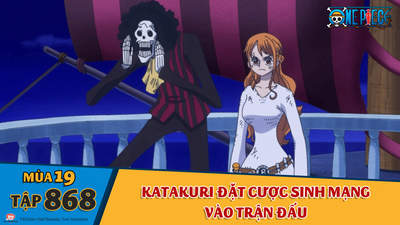 One Piece S19 Tập 868 Katakuri đặt Cược Sinh Mạng Vao Trận đấu Pops