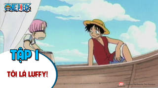 One Piece S1 - Tập 1: Tôi là Luffy! Tôi nhất định sẽ trở thành vua hải tặc!