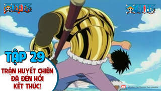 One Piece S1 - Tập 29: Trận huyết chiến đã đến hồi kết thúc!