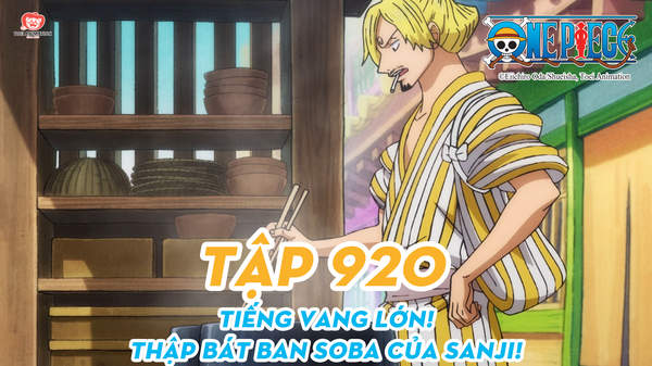 One Piece S20 - Tập 920: Tiếng Vang Lớn! Thập Bát Ban Soba Của Sanji! | Pops