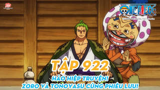 One Piece S20 - Tập 922: Hào hiệp truyện! Zoro và Tonoyasu cùng phiêu lưu!