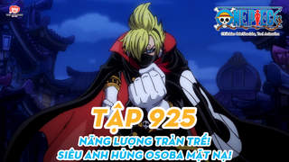 One Piece S20 - Tập 925: Năng lượng tràn trề! Siêu anh hùng Osoba mặt nạ!