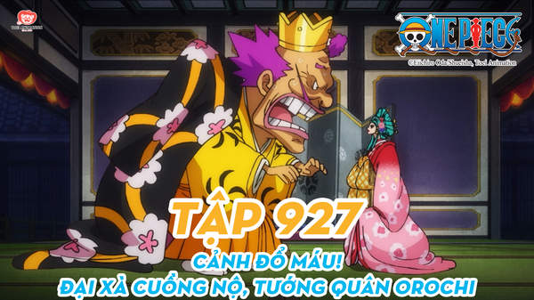 One Piece S20 - Tập 927: Cảnh đổ máu! Đại xà cuồng nộ, tướng quân Orochi | POPS One Piece S20 - Tập 927: Cảnh Đổ Máu! Đại Xà Cuồng Nộ, Tướng Quân Orochi | Pops