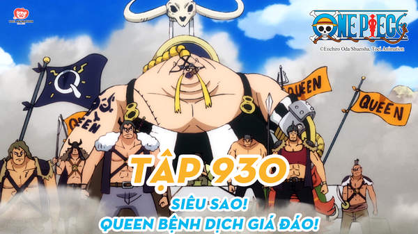 One Piece S20 - Tập 930: Siêu sao! Queen bệnh dịch giá đáo! | POPS