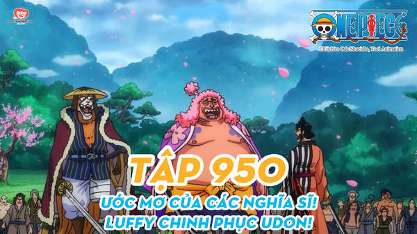 One Piece S20 - Tập 950: Ước mơ của các nghĩa sĩ! Luffy chinh phục Udon! | POPS