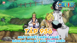One Piece S20 - Tập 956: Ngày Quyết Chiến Cận Kề! Băng Mũ Rơm Bắt Đầu Tham  Chiến | Pops