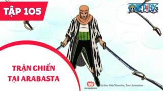 One Piece S4 - Tập 105: Trận chiến tại Arabasta. Thành phố trong mơ Rainbase