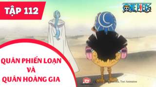 One Piece S4 - Tập 112: Quân Phiến loạn và quân Hoàng gia