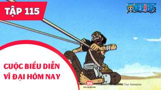 One Piece S4 - Tập 115: Cuộc biểu diễn vĩ đại hôm nay. Vở diễn Mane Mane