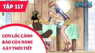One Piece S4 - Tập 117: Cơn lốc cảnh báo của Nami. Gậy thời tiết