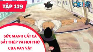 One Piece S4 - Tập 119: Kiếm báu. Sức mạnh cắt cả sắt thép và hơi thở của vạn vật