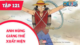 One Piece S4 - Tập 121: Anh hùng giáng thế xuất hiện