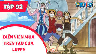 One Piece S4 - Tập 92: Anh hùng của Arabasta. Diễn viên múa trên tàu của Luffy