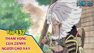 One Piece S5 - Tập 137: Tham vọng của Zenny người cho vay