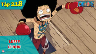 One Piece S7 - Tập 218: Luffy lì đòn