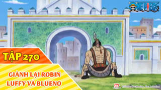 One Piece S9 - Tập 270: Giành lại Robin - Luffy và Blueno