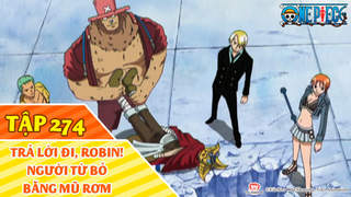 One Piece S9 - Tập 274: Trả lời đi, Robin! Người từ bỏ băng Mũ Rơm