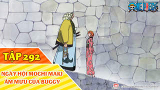 One Piece S9 - Tập 292: Ngày hội Mochi Maki - Âm mưu của Buggy