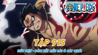 One Piece S Tập 915 Hủy Diệt đon Kết Liễu Loi O Bat Quai Pops