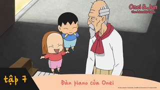 Onei & Jun - Tập 7: Đàn piano của Onei