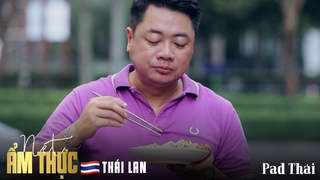 Nét ẩm thực Thái Lan: Pad Thái