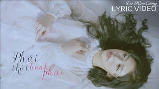 Liz Kim Cương - Lyrics video: Phải Thật Hạnh Phúc