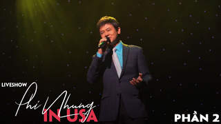 Phi Nhung - Liveshow Phi Nhung in USA (P2)
