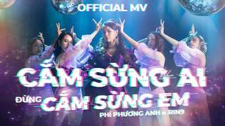 Phí Phương Anh (ft. RIN9) - Official MV: Cắm Sừng Ai Đừng Cắm Sừng Em