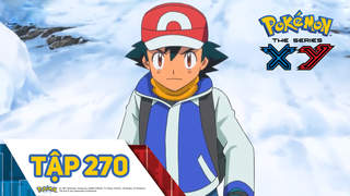 Pokémon S18 - Tập 270: Vượt qua núi tuyết! Mammoo và Yukinooh