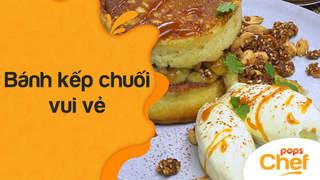 POPS Chef - Trailer tập 52: Bánh kếp chuối vui vẻ