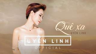 Uyên Linh - Lyrics video: Quê xa
