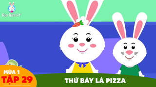 Ria Rabbit - Tập 29: Thứ bảy là Pizza