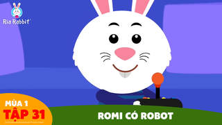 Ria Rabbit - Tập 31: Romi có robot