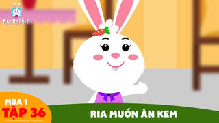 Ria Rabbit - Tập 36: Ria muốn ăn kem