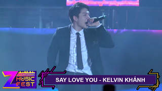 Z Countdown Music Fest 2020: Kelvin Khánh - Say Love You