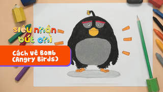 Siêu Nhân Bút Chì - Cách vẽ Bomb (Angry Birds)