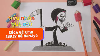 Siêu Nhân Bút Chì - Cách vẽ Grim (Billy Và Mandy)
