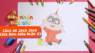 Siêu Nhân Bút Chì - Cách vẽ Jack Jack (Gia Đình Siêu Nhân 2)