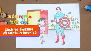 Siêu Nhân Bút Chì - Cách vẽ Shizuka và Captain America